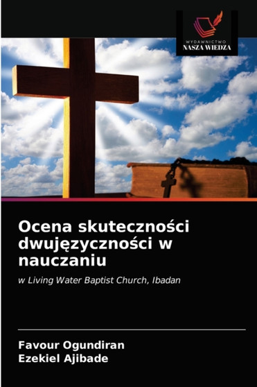 Ocena skuteczno&347;ci dwuj&281;zyczno&347;ci w nauczaniu