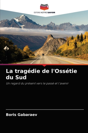 La tragedie de l'Ossetie du Sud
