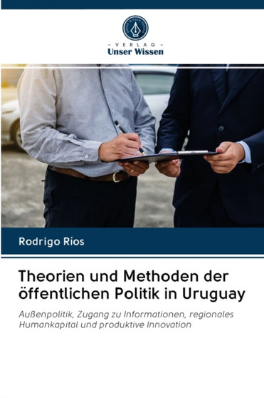Theorien und Methoden der offentlichen Politik in Uruguay