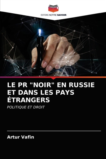 Le PR "Noir" En Russie Et Dans Les Pays Etrangers