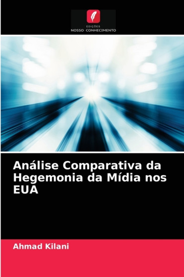 Analise Comparativa da Hegemonia da Midia nos EUA