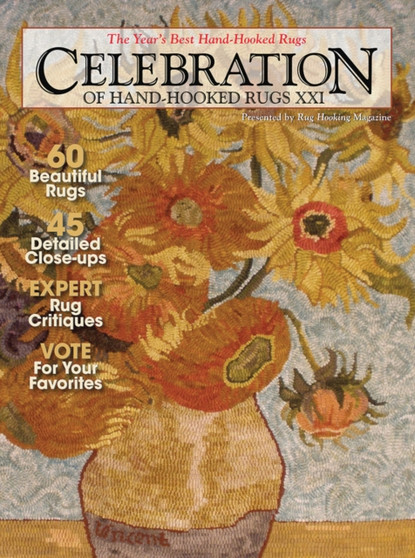 Celebration of Hand-hooked Rugs XXI by Editors of Rug Hooking Magazine - Paperback