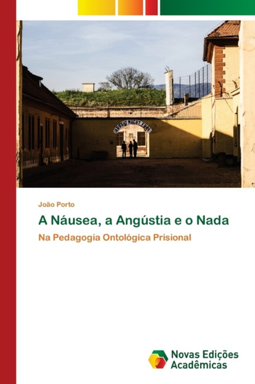 A Nausea, a Angustia e o Nada