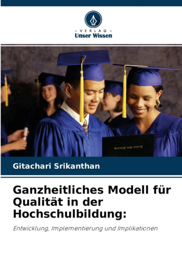 Ganzheitliches Modell fur Qualitat in der Hochschulbildung