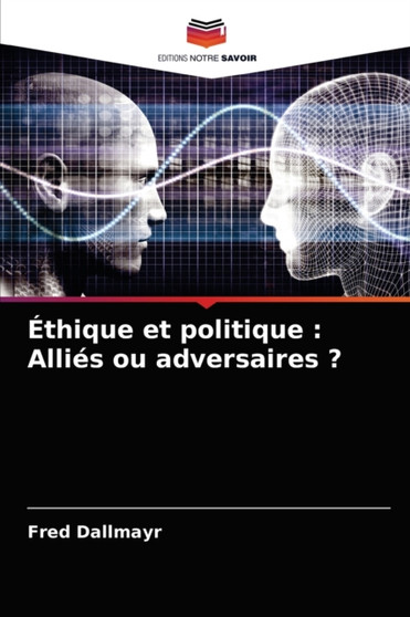 Ethique et politique : Allies ou adversaires ?