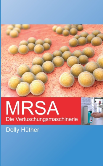 Mrsa : Die Vertuschungsmaschinerie