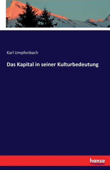 Das Kapital in Seiner Kulturbedeutung