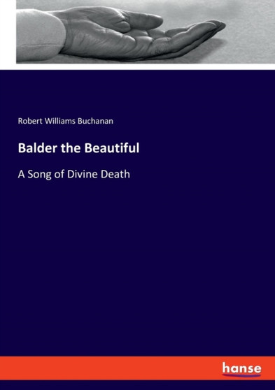 Balder the Beautiful : A Song of Divine Death