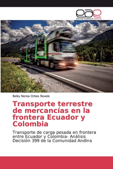 Transporte terrestre de mercancias en la frontera Ecuador y Colombia