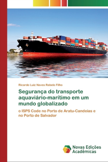 Seguranca do transporte aquaviario-maritimo em um mundo globalizado