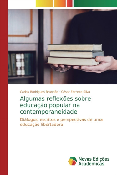 Algumas reflexoes sobre educacao popular na contemporaneidade