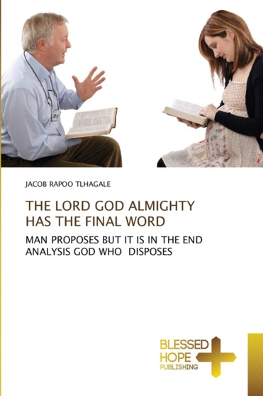 The Lord God Almighty Has the Final Word