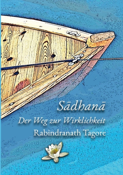 Sadhana : Der Weg zur Wirklichkeit