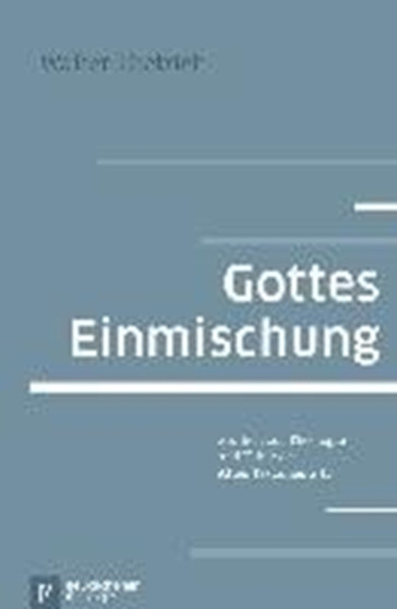 Gottes Einmischung : Studien zur Theologie und Ethik des Alten Testaments II Gottes Einmischung : Studien zur Theologie und Ethik des Alten Testaments II