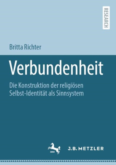 Verbundenheit : Die Konstruktion der religioesen Selbst-Identitat als Sinnsystem