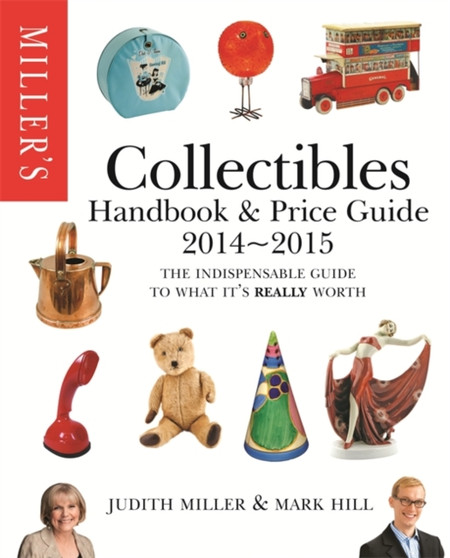 Miller's Collectables Handbook & Price Guide 2014-2015 by Judith Miller - Hardback