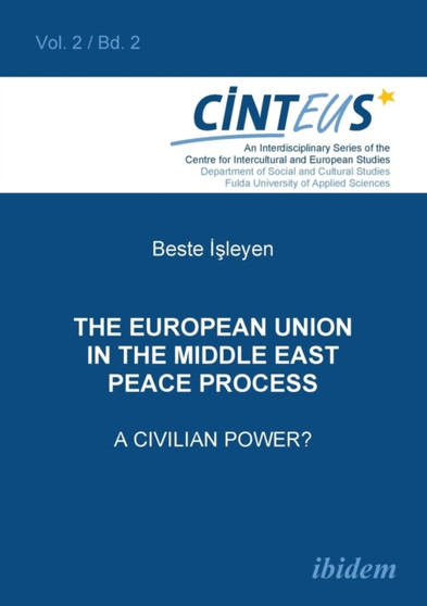 The European Union in the Middle East Peace Process. A Civilian Power?. : 2