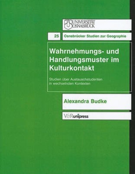 OsnabrA"cker Studien zur Geographie (OSG). : Studien A"ber Austauschstudenten in wechselnden Kontexten OsnabrA"cker Studien zur Geographie (OSG). : Studien A"ber Austauschstudenten in wechselnden Kontexten
