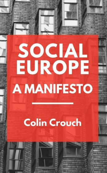 Social Europe - A Manifesto