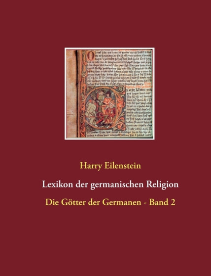 Lexikon der germanischen Religion : Die Goetter der Germanen - Band 2