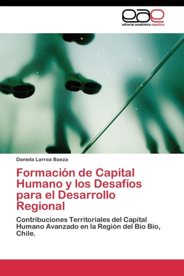 Formacion de Capital Humano y los Desafios para el Desarrollo Regional
