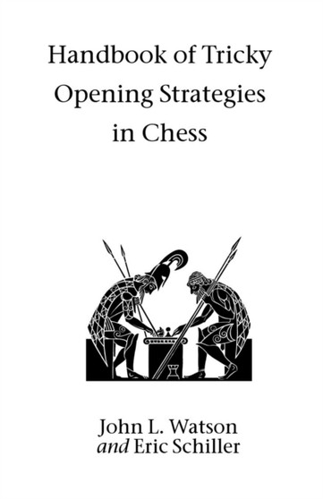 Handbook of Tricky Opening Strategies in Chess by John Watson - Paperback