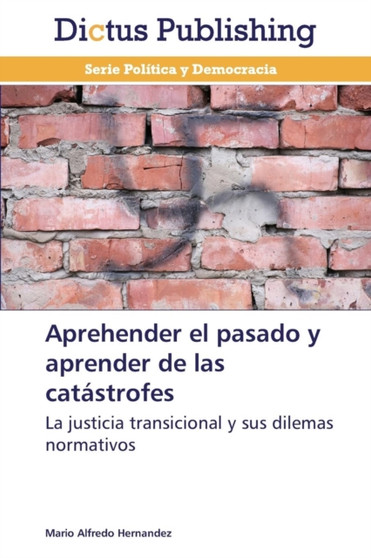 Aprehender el pasado y aprender de las catastrofes
