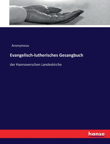 Evangelisch-lutherisches Gesangbuch : der Hannoverschen Landeskirche