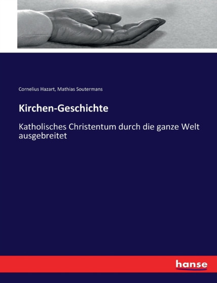 Kirchen-Geschichte : Katholisches Christentum durch die ganze Welt ausgebreitet