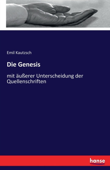 Die Genesis : mit ausserer Unterscheidung der Quellenschriften