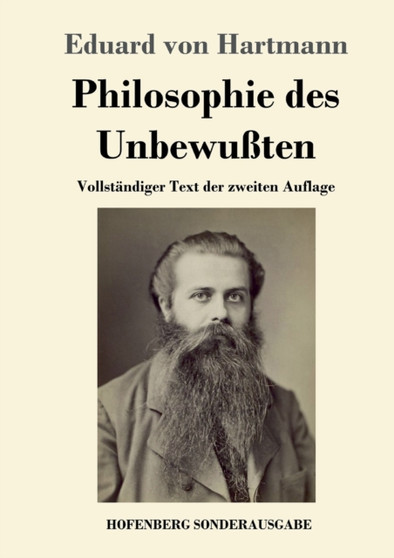 Philosophie des Unbewussten : Vollstandiger Text der zweiten Auflage