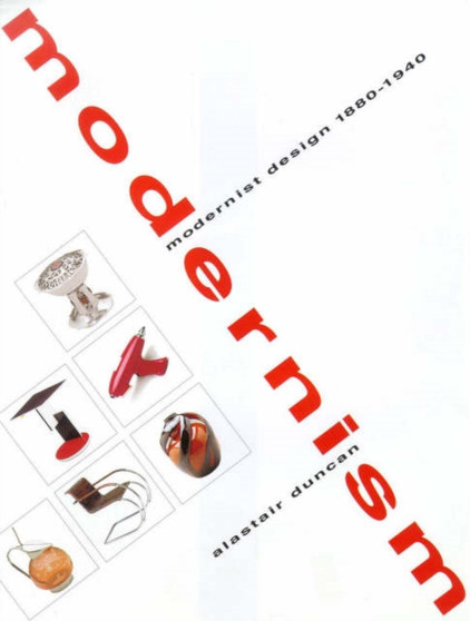 Modernism : Modernist Design, 1880-1940 by Alastair Duncan - Hardback