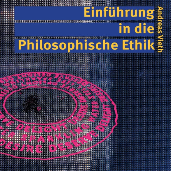 Einfuhrung in die Philosophische Ethik