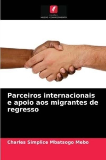 Parceiros internacionais e apoio aos migrantes de regresso