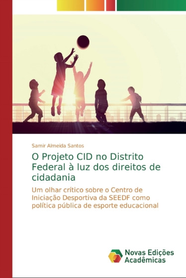 O Projeto CID no Distrito Federal a luz dos direitos de cidadania