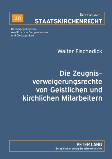 Die Zeugnisverweigerungsrechte von Geistlichen und kirchlichen Mitarbeitern : 30