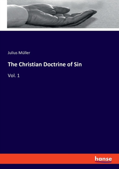 The Christian Doctrine of Sin : Vol. 1