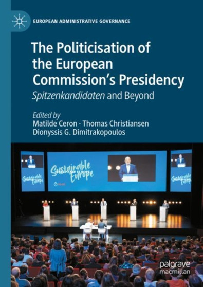 The Politicisation of the European Commission???s Presidency : Spitzenkandidaten and Beyond