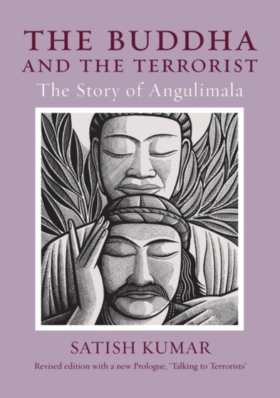 The Buddha and the Terrorist : The Story of Angulimala