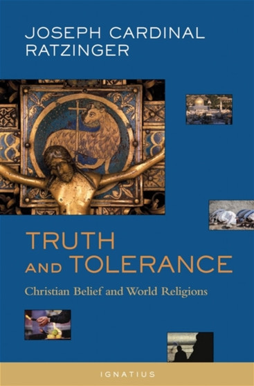 Truth and Tolerance : Christian Belief and World Religions