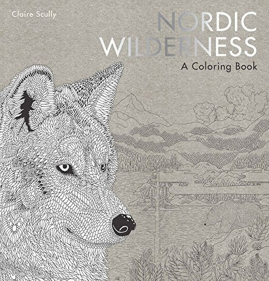 Nordic Wilderness : A Coloring Book by Claire Scully - Paperback