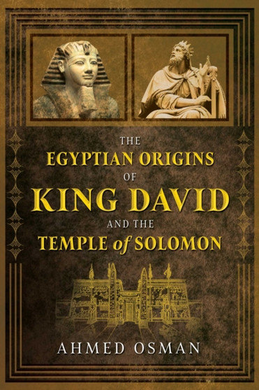 The Egyptian Origins of King David and the Temple of Solomon