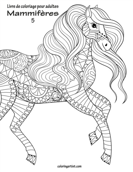 Livre de coloriage pour adultes Mammiferes 5 : 5 by Nick Snels - Paperback