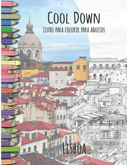 Cool Down - Livro para colorir para adultos : Lisboa by York P Herpers - Paperback