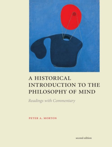 Historical Introduction to the Philosphy of Mind : Readings with Commentary