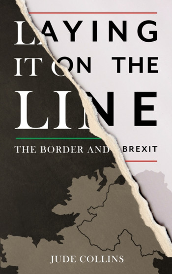 Laying it on the Line : The Border and Brexit