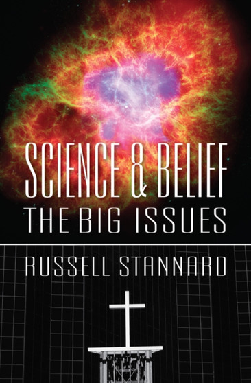 Science and Belief : The big issues