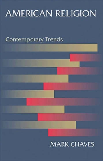 American Religion : Contemporary Trends