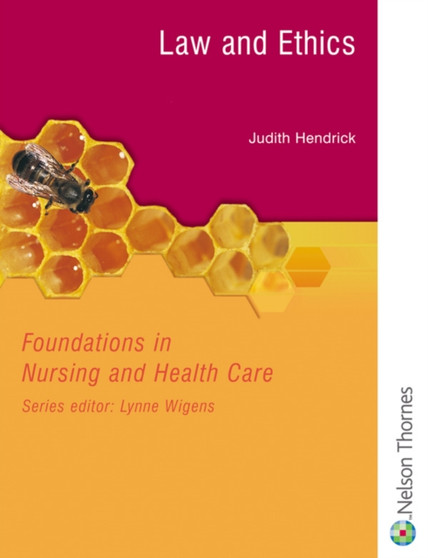 Foundations in Nursing and Health Care : Law and Ethics