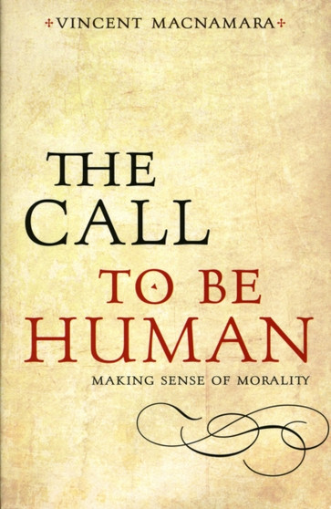 The Call to be Human : Making Sense of Morality